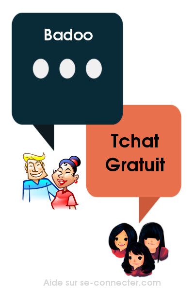 Badoo : Tchat gratuit